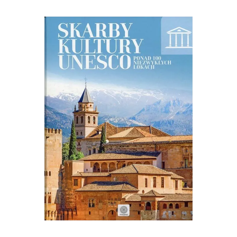 SKARBY KULTURY UNESCO. PONAD 100 NIEZWYKŁYCH LOKACJI - Dragon