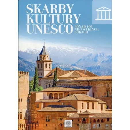 SKARBY KULTURY UNESCO. PONAD 100 NIEZWYKŁYCH LOKACJI - Dragon