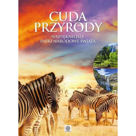 Cuda Przyrody Najpiękniejsze Parki Narodowe Świata