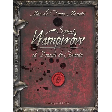 ŚWIAT WAMPIRÓW OD DRACULI DO EDWARDA Manuela Dunn-Mascetti - Prószyński