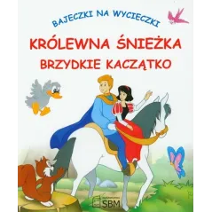 BAJECZKI NA WYCIECZKI KRÓLEWNA ŚNIEŻKA BRZYDKIE KACZĄTKO - SBM
