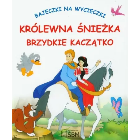 Bajeczki Na Wycieczki Królewna Śnieżka Brzydkie Kaczątko