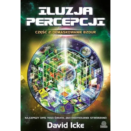 ILUZJA PERCEPCJI 2 DEMASKOWANIE BZDUR David Icke - Illuminatio