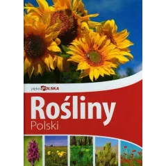 ROŚLINY POLSKI. PIĘKNA POLSKA