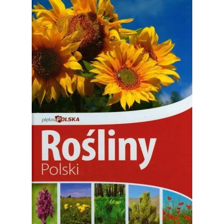 ROŚLINY POLSKI. PIĘKNA POLSKA