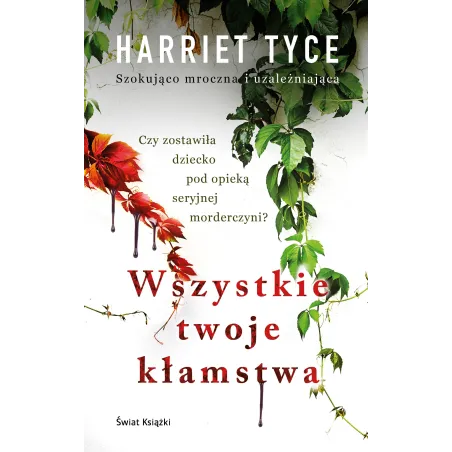 WSZYSTKIE TWOJE KŁAMSTWA - Świat Książki