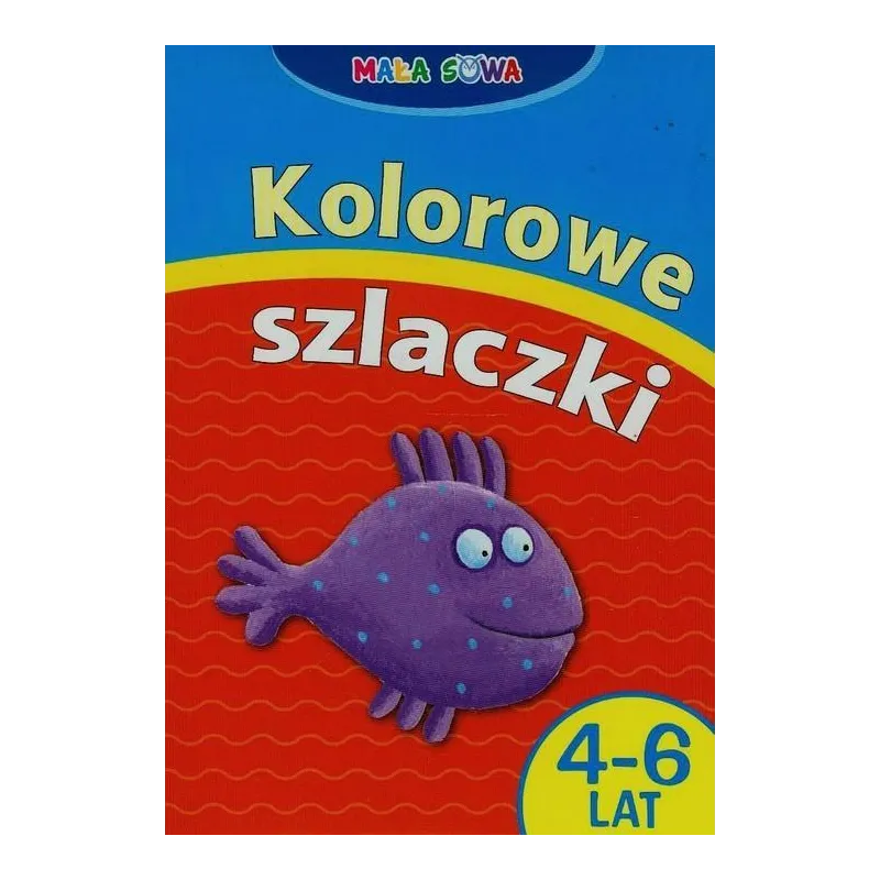 Mała sowa. Kolorowe szlaczki 46 lat Praca Zbiorowa