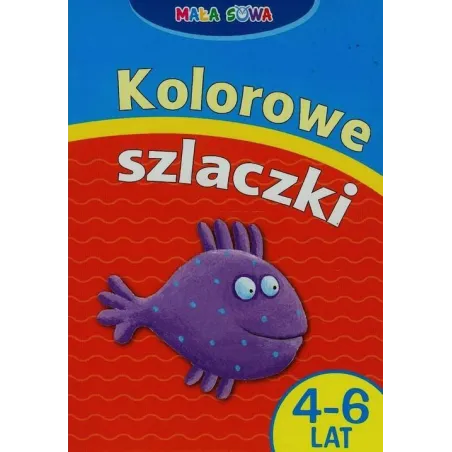 Mała sowa. Kolorowe szlaczki 46 lat Praca Zbiorowa