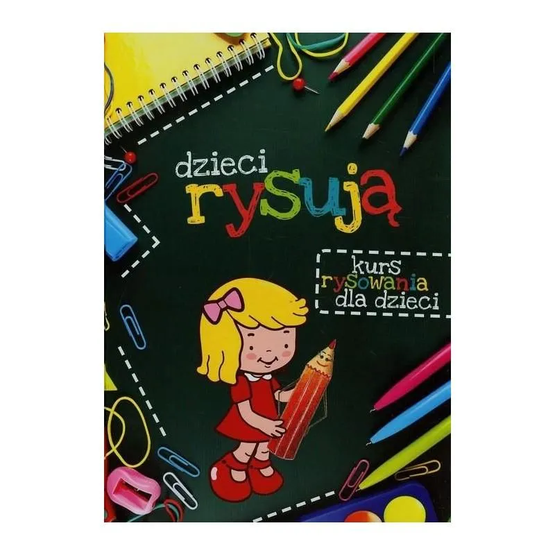 DZIECI RYSUJĄ. KURS RYSOWANIA DLA DZIECI