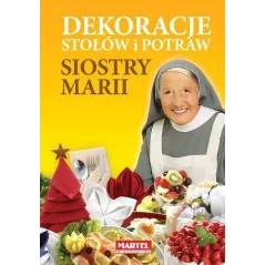 DEKORACJE STOŁÓW I POTRAW SIOSTRY MARII - Martel