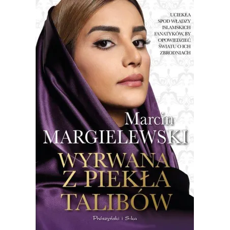 WYRWANA Z PIEKŁA TALIBÓW Marcin Margielewski - Prószyński