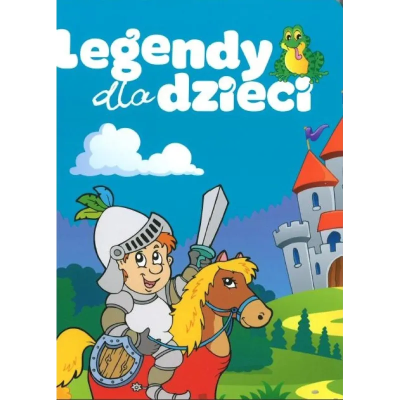 LEGENDY DLA DZIECI LEGENDY DLA DZIECI
