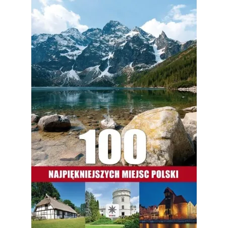 100 NAJPIĘKNIEJSZYCH MIEJSC POLSKI