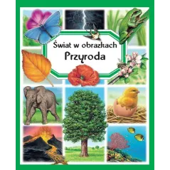 PRZYRODA. ŚWIAT W OBRAZKACH Emilie Beaumont, Marie-Renee Guilloret