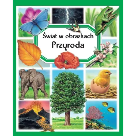 Przyroda. Świat W Obrazkach Przyroda. Świat W Obrazkach