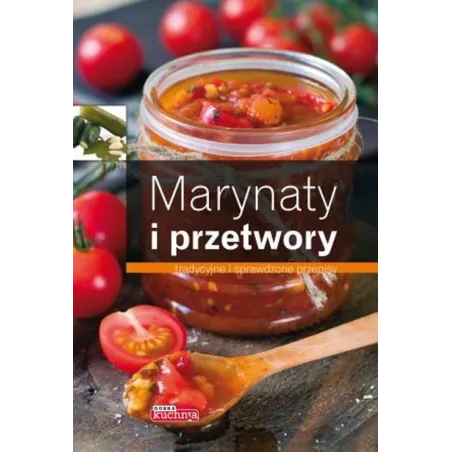 Marynaty I Przetwory Dobra Kuchnia Jolanta Bąk