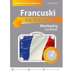 FRANCUSKI NA WAKACJE NIEZBĘDNY W PODRÓŻY! AUDIOBOOK