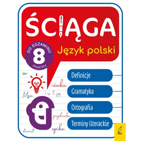 ŚCIĄGA DLA KLAS 8 JĘZYK POLSKI - Wilga