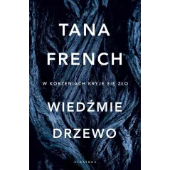 WIEDŹMIE DRZEWO Tana French - Albatros