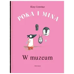 W MUZEUM POKA I MINA Kitty Crowther - Dwie Siostry