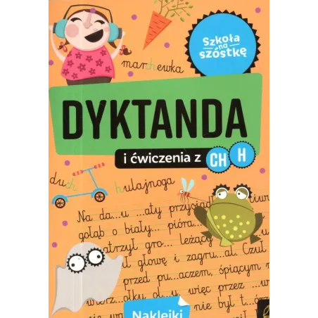 Dyktanda I Ćwiczenia Z Ch, H. Książeczka Z Naklejkami