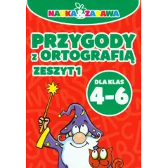 PRZYGODY Z ORTOGRAFIĄ ZESZYT 1 DLA KLAS 4-6 - Damidos