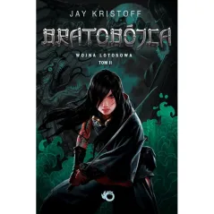 BRATOBÓJCA WOJNA LOTOSOWA 2 Jay Kristoff - Uroboros