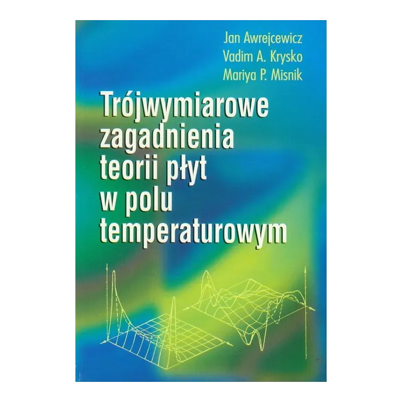 Jan Awrejcewicz, Vadim A. Krysko, Mariya P. Misnik