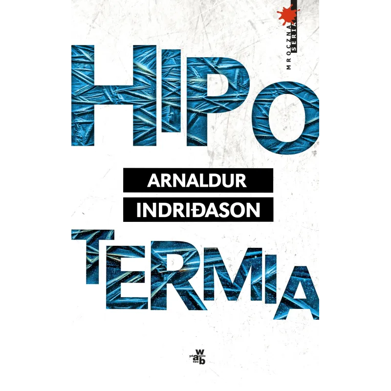 HIPOTERMIA Arnaldur Indridason - WAB HIPOTERMIA Arnaldur Indridason - WAB