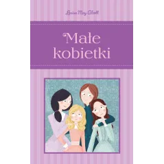MAŁE KOBIETKI Louisa May Alcott