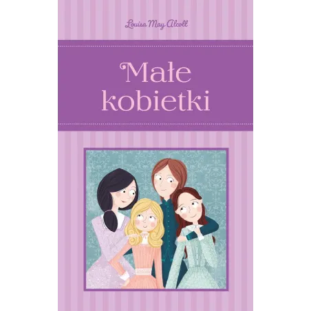 MAŁE KOBIETKI Louisa May Alcott
