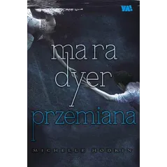 MARA DYER PRZEMIANA Michelle Hodkin - Ya!