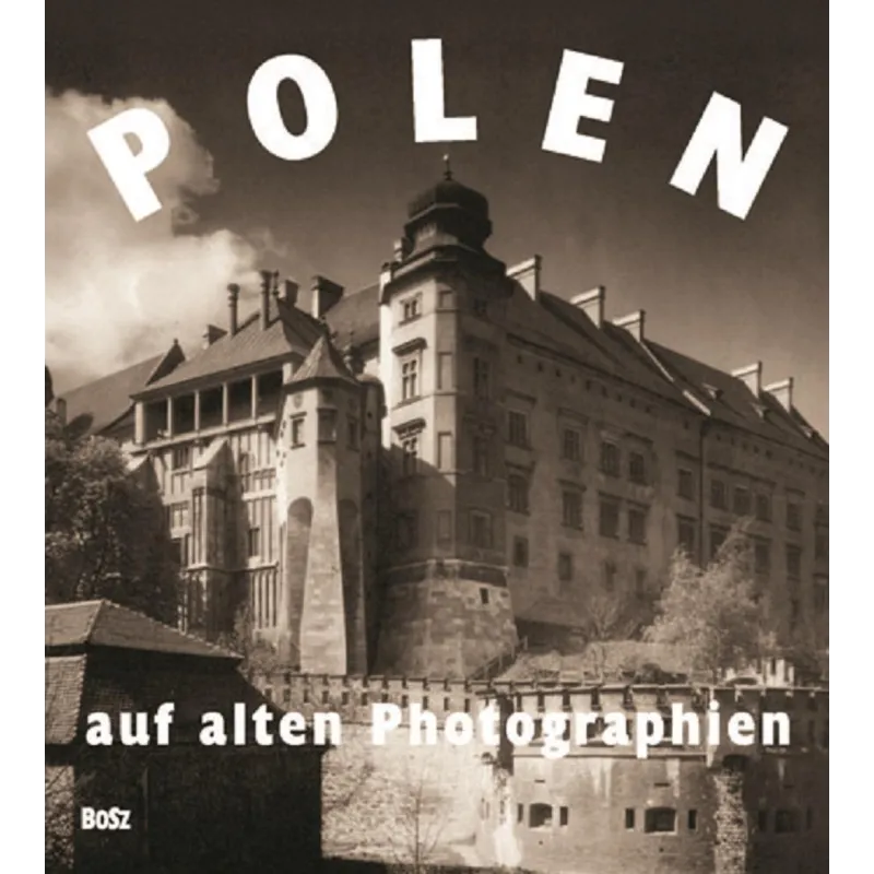 POLAND AUF ALTEN PHOTOGRAPHIEN - Bosz