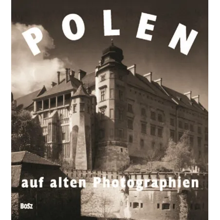 POLAND AUF ALTEN PHOTOGRAPHIEN - Bosz