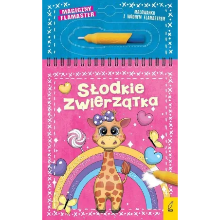 Słodkie Zwierzątka. Magiczny Flamaster. Kolorowanka Wodna