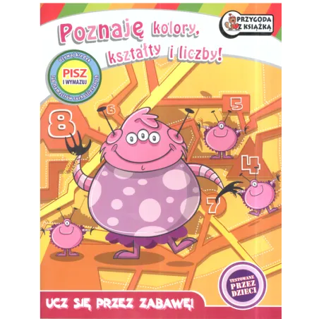 POZNAJĘ KOLORY, KSZTAŁTY I LICZBY! PISZ I WYMAZUJ - Welpol Adventure