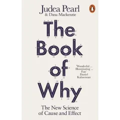 THE BOOK OF WHY THE NEW SCIENCE OF CAUSE AND EFFECT - Penguin Books