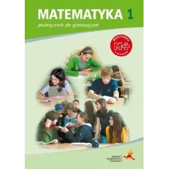 MATEMATYKA 1. PODRĘCZNIK DO GIMNAZJUM
