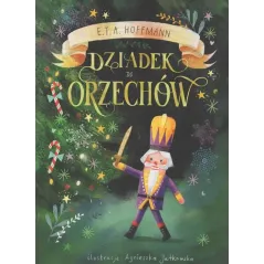 DZIADEK DO ORZECHÓW Ernst Theodor Amadeus Hoffmann