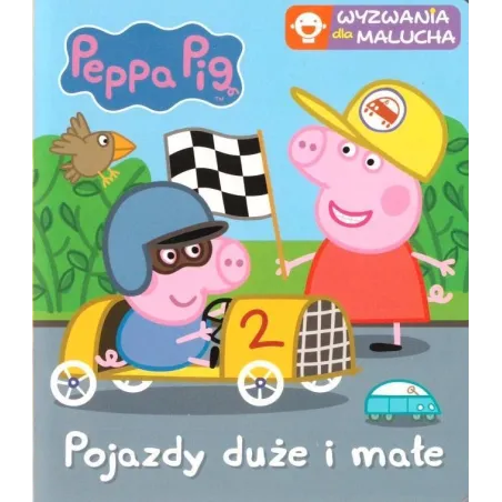 Świnka Peppa. Pojazdy Duże I Małe. Wyzwania Dla Malucha