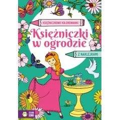 KSIĘŻNICZKOWE KOLOROWANKI KSIĘŻNICZKI W OGRODZIE Z NAKLEJKAMI 4+ - Zielona Sowa