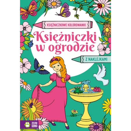 KSIĘŻNICZKOWE KOLOROWANKI KSIĘŻNICZKI W OGRODZIE Z NAKLEJKAMI 4+ - Zielona Sowa