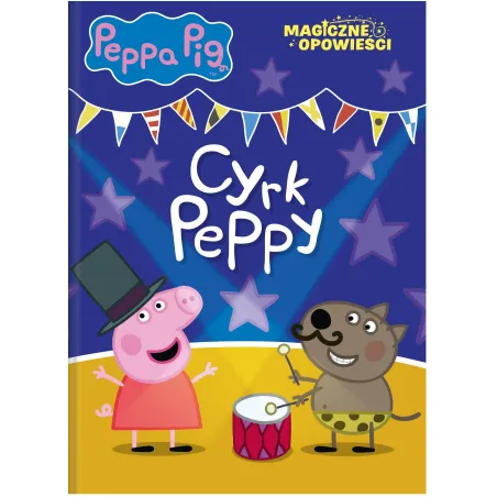 Świnka Peppa Cyrk Peppy. Magiczne Opowieści