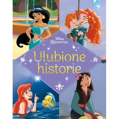 Disney Księżniczka. Ulubione Historie