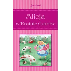ALICJA W KRAINIE CZARÓW - Olesiejuk