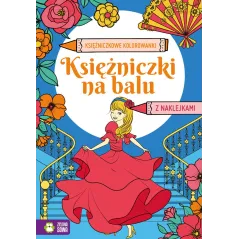 KSIĘŻNICZKOWE KOLOROWANKI. KSIĘŻNICZKI NA BALU 4+ - Zielona Sowa