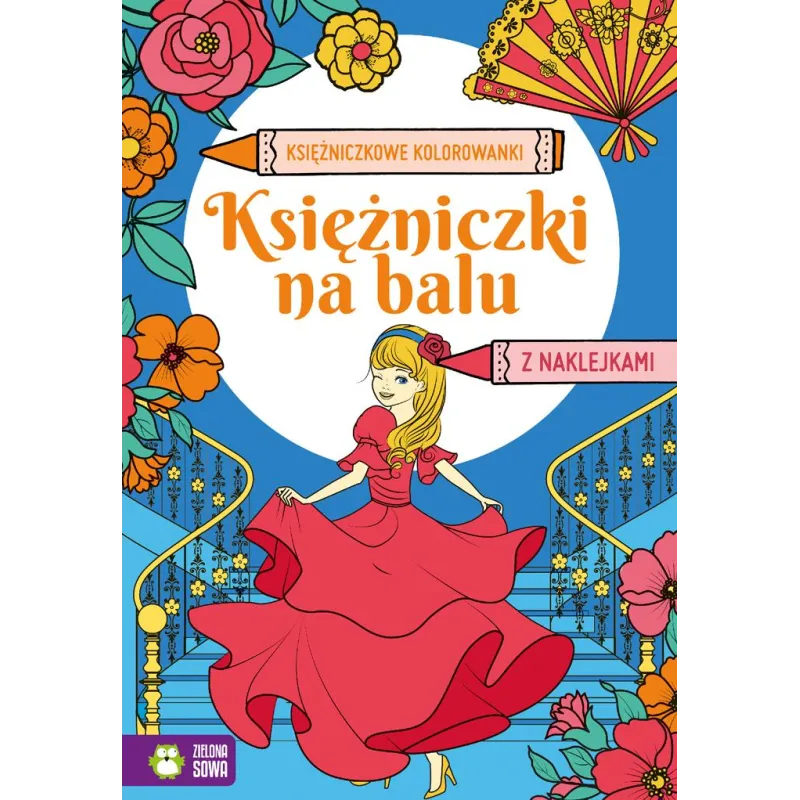 KSIĘŻNICZKOWE KOLOROWANKI. KSIĘŻNICZKI NA BALU 4+ - Zielona Sowa
