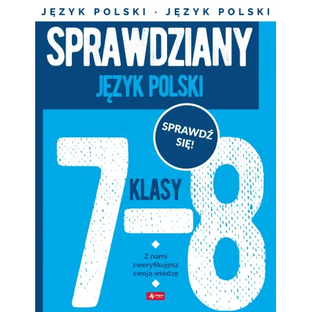 JĘZYK POLSKI. SPRAWDZIANY DLA KLASY 7-8 - Dragon