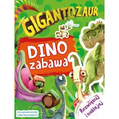 GIGANTOZAUR. DINO ZABAWA. ROZWIĄZUJ I NAKLEJAJ - Olesiejuk