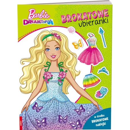 BARBIE DREAMTOPIA. BROKATOWE UBIERANKI - Ameet